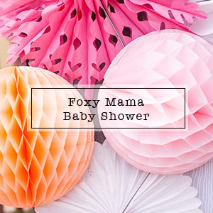 Foxy Mama foxy baby shower